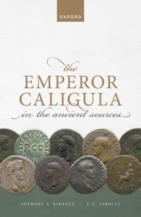 pinade en caligula|The Emperor Caligula in the Ancient Sources .